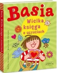 Basia. Wielka księga o uczuciach - Zofia Stanecka
