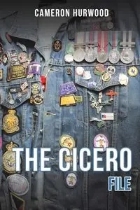 The Cicero File - Cameron Hurwood