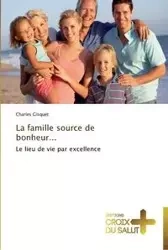 La famille source de bonheur... - GISQUET-C