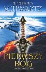 Tajemnica Askiru T.1 Pierwszy róg w.2022 - Richard Schwartz