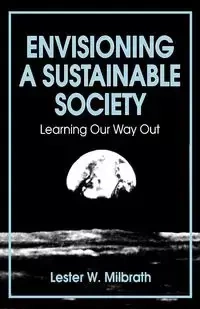 Envisioning a Sustainable Society - Lester W. Milbrath