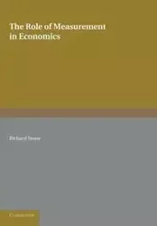 The Role of Measurement in Economics - Richard Stone