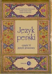 Język perski Część II Język prasowy - Chwilczyńska-Wawrzyniak Monika, Hedieh Yazdan Panah, Kaweh Pur Rahnama
