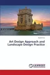 Art Design Approach and Landscape Design Practice - Liu Guomin