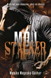 Mój stalker - Monika Magoska - Suchar