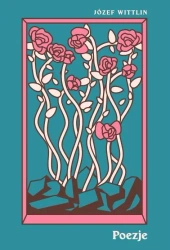 Poezje - Józef Wittlin