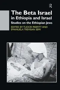 The Beta Israel in Ethiopia and Israel - Parfitt Tudor
