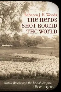 The Herds Shot Round the World - Rebecca J. Woods H.