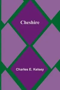 Cheshire - E. Kelsey Charles