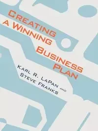 Creating A Winning Business Plan - Karl LaPan
