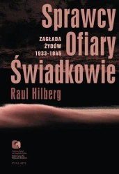 eBook Sprawcy, Ofiary, Świadkowie. Zagłada Żydów 1933-1945 - Raul Hilberg epub mobi