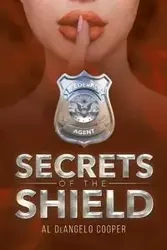 Secrets of the Shield - Al DeAngelo Cooper