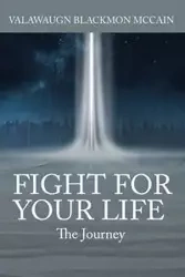 FIGHT FOR YOUR LIFE - McCain Valawaugn Blackmon