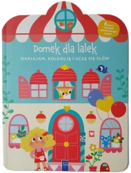 Naklejam, koloruję, uczę się słów. Domek dla lalek - praca zbiorowa