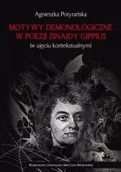 Motywy demonologiczne w poezji Zinaidy Gippius - Agnieszka Potyrańska