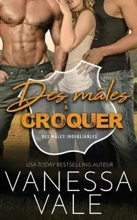 Des mâles à croquer - Vanessa Vale