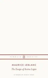 The Escape of Arsene Lupin - Maurice Leblanc