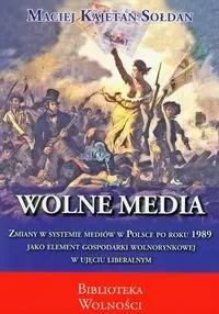 Wolne media - Maciej Kajetan Sołdan
