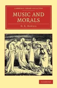 Music and Morals - Haweis H. R.