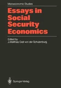 Essays in Social Security Economics - Schulenburg J. -Matthias Graf Von Der