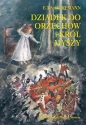Dziadek do orzechów i król myszy - E.T.A. Hoffmann