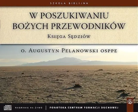 audiobook W poszukiwaniu Bożych przewodników. Księga sędziów - Augustyn Pelanowski