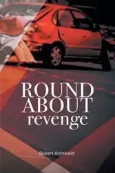 Roundabout Revenge - Robert Archibald