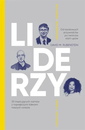Liderzy. 30 inspirujących rozmów.. w.2 - David M. Rubenstein, Alka Konieczka, Tomasz Macios