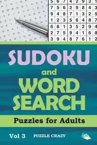 Sudoku and Word Search Puzzles for Adults Vol 3 - Puzzle Crazy