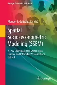 Spatial Socio-econometric Modeling (SSEM) - Manuel S. González Canché