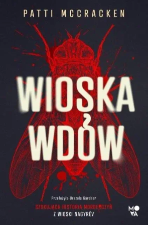Wioska wdów. Szokująca historia morderczyń... - Patti McCracken