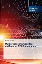 Multiprocessor Embedded platform for RTOS Integration - Ashok Maram