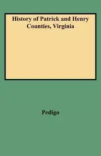 History of Patrick and Henry Counties, Virginia - Virginia G. Pedigo