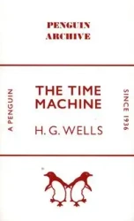 The Time Machine - Wells H.G.