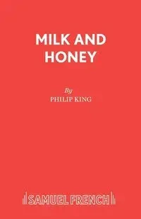 Milk and Honey - Philip King