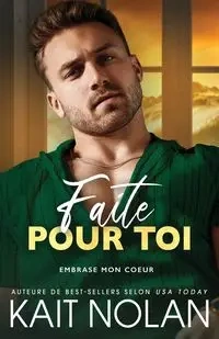 Faite pour toi - Nolan Kait
