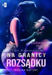Na granicy rozsądku Tom 2 - Aleksandra Palasek