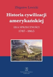 Historia cywilizacji amerykańskiej T.2 - Zbigniew Lewicki