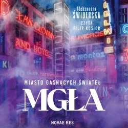 audiobook Miasto gasnących świateł. Mgła - Aleksandra Świderska