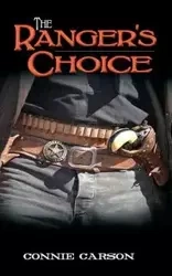 The Ranger's Choice - Carson Connie