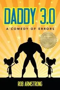 Daddy 3.0 - Rob Armstrong