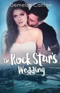 The Rock Star's Wedding - Carlton Demelza