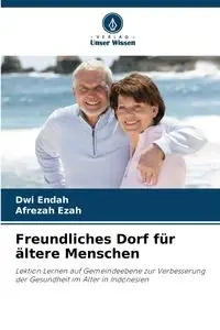 Freundliches Dorf für ältere Menschen - Endah Dwi