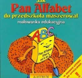 Jak Pan Alfabet do przedszkola...Malowanka - praca zbiorowa
