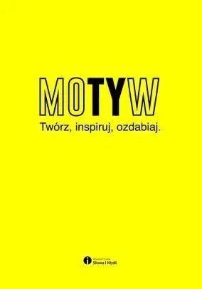 Motyw. Twórz, inspiruj, ozdabiaj - Marek Melaniuk