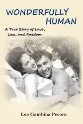 Wonderfully Human - Lea Gambina Pecora