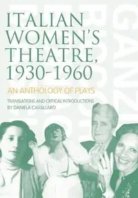 Italian Women's Theatre, 1930-1960 - Cavallaro Daniela
