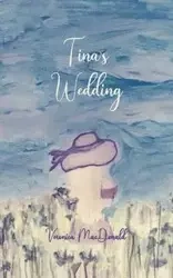 Tina's Wedding - Veronica MacDonald