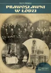 Prawosławni w Łodzi - Violetta Wiernicka