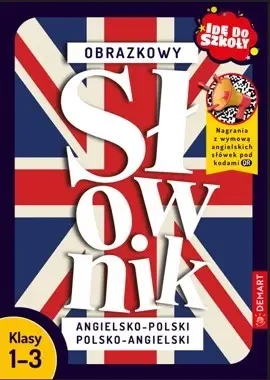 Idę do szkoły. Obrazkowy słownik ang-pol pol-ang - Monika Bigaj-kisała